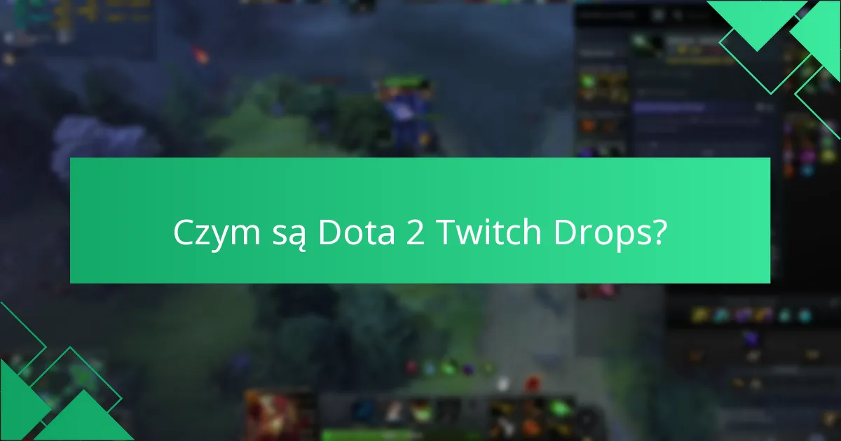 Którzy streamerzy biorą udział w Dota 2 Twitch Drops?