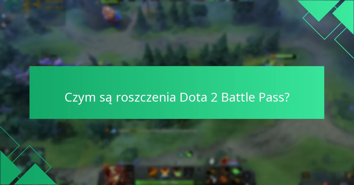 Jak otrzymuję powiadomienia o roszczeniach dla Dota 2 Battle Pass?