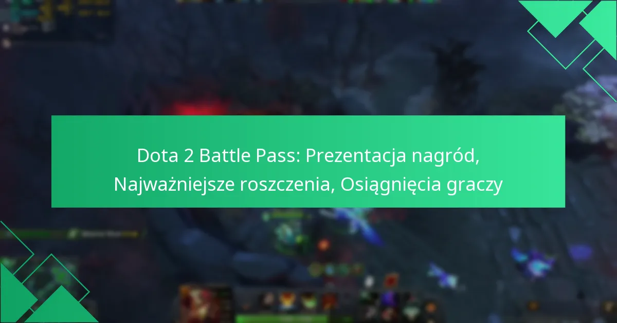 Dota 2 Battle Pass: Prezentacja nagród, Najważniejsze roszczenia, Osiągnięcia graczy