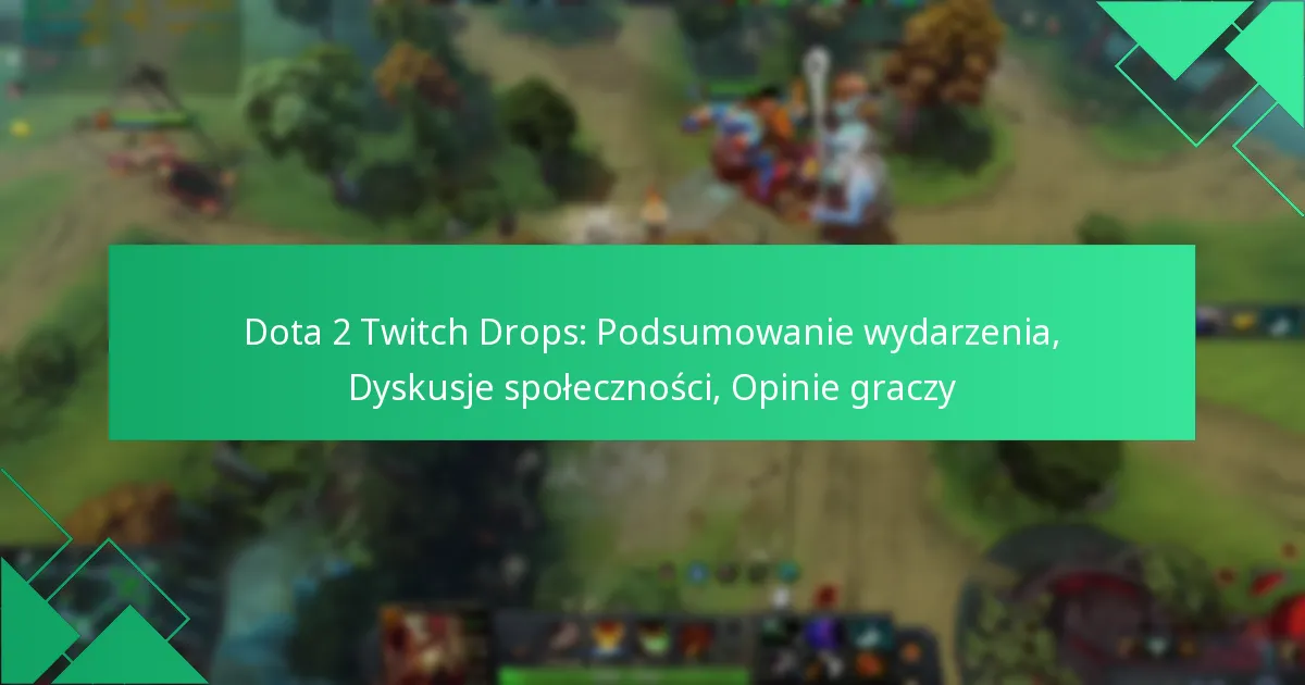 Dota 2 Twitch Drops: Podsumowanie wydarzenia, Dyskusje społeczności, Opinie graczy