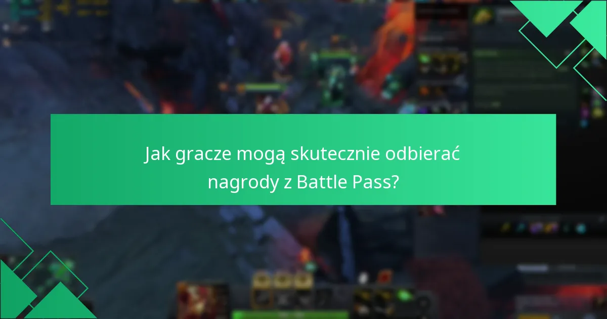 Jak gracze mogą skutecznie odbierać nagrody z Battle Pass?