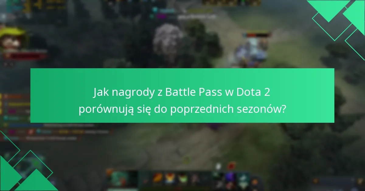Jakie są najnowsze aktualizacje dotyczące nagród z Battle Pass w Dota 2?
