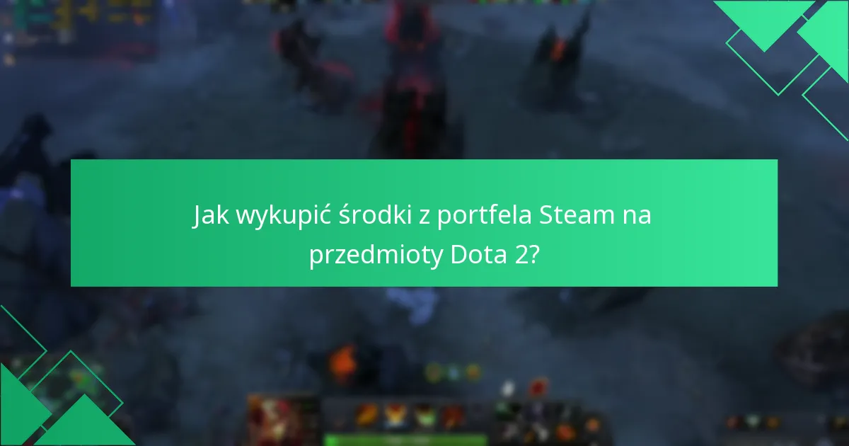 Jak ocenić wartość przedmiotów Dota 2?