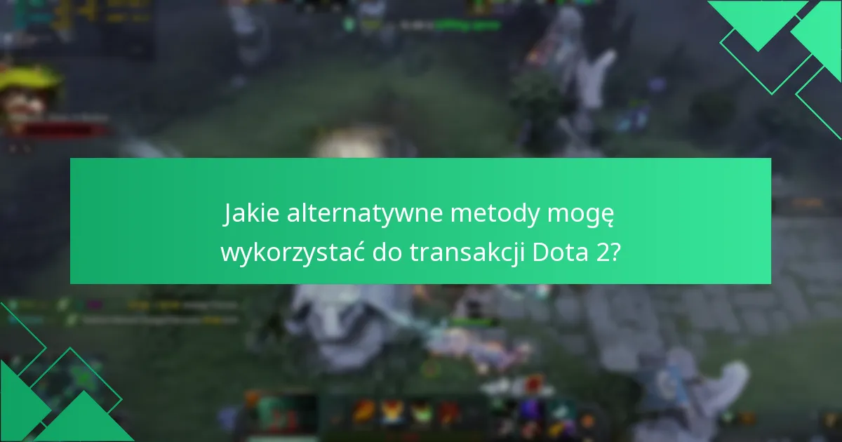 Jakie są korzyści z używania portfela Steam do zakupów Dota 2?