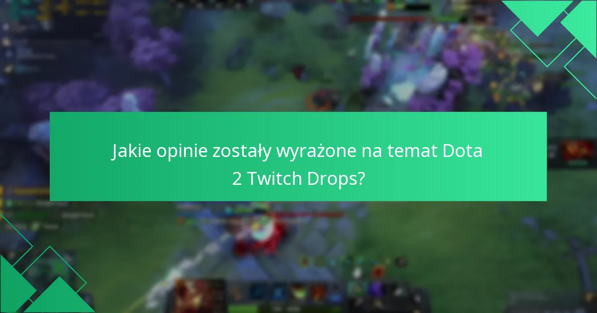 Jak Dota 2 Twitch Drops wypadają w porównaniu do innych systemów nagród w grach?