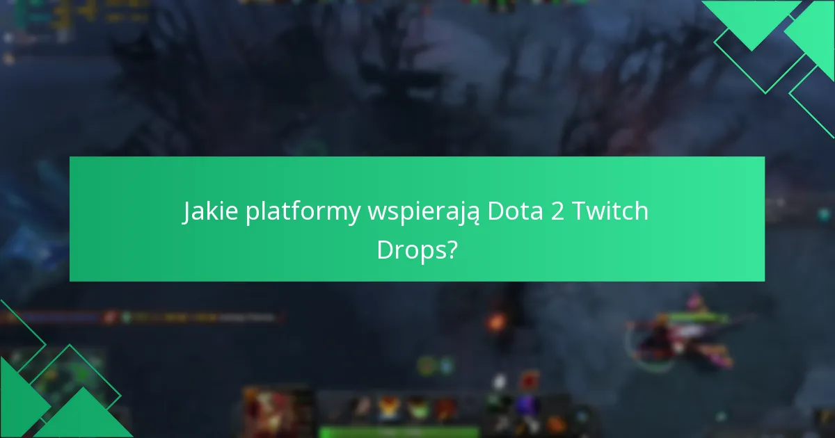 Jak widzowie mogą zmaksymalizować swoje szanse na zdobycie Twitch Drops?