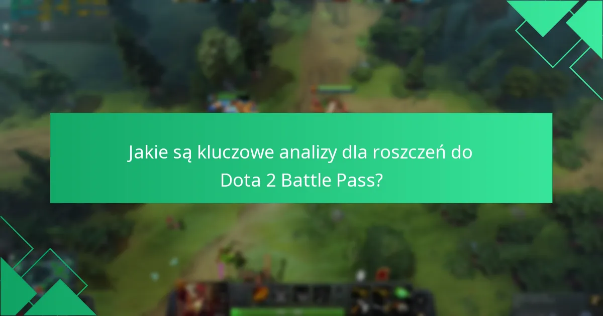 Jak różnią się roszczenia do Dota 2 Battle Pass w zależności od demografii graczy?