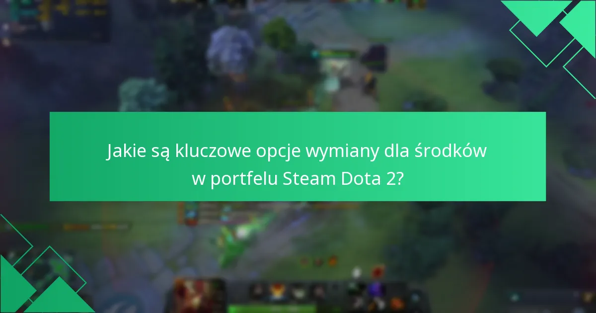Jakie aktualne promocje są dostępne dla wymiany Dota 2?