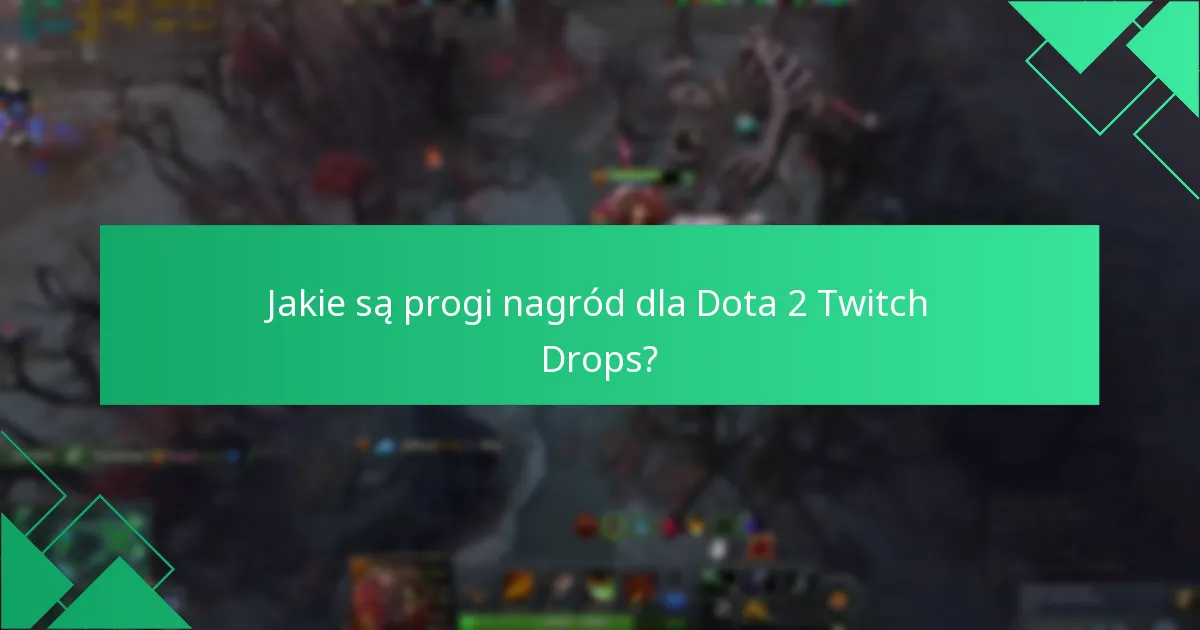 Jakie są powszechne pułapki przy odbieraniu Twitch Drops?
